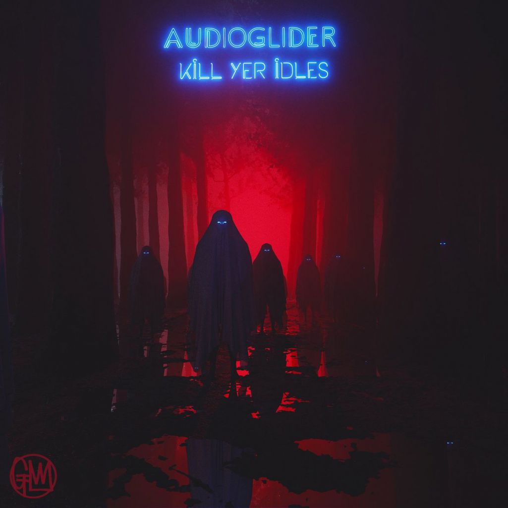 Audioglider - Kill Yer Idles [GUERILLAMOVEMENT04]
